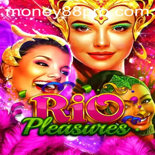 Discover the Thrilling World of RioPleasures: A New Gaming Experience with money88